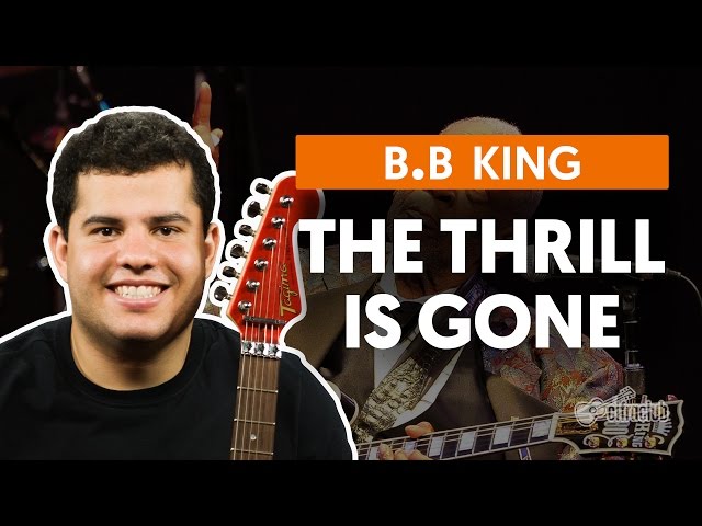 The Thrill Is Gone - B.B King  (aula de guitarra)