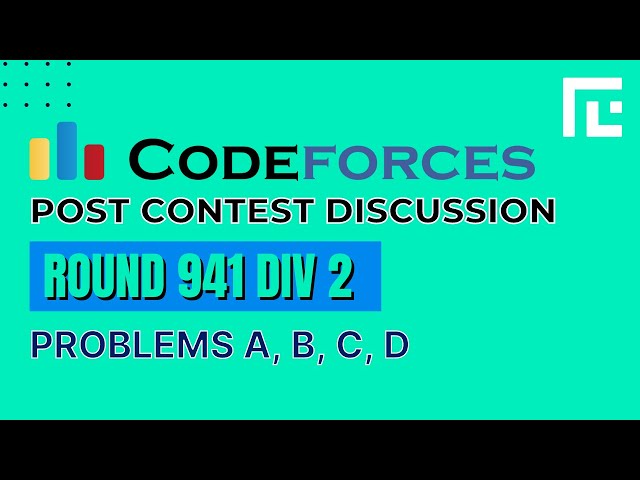 Codeforces Round 941 (Div 2)| Video Solutions - A to D | by Ankit Ghildiyal | TLE Eliminators