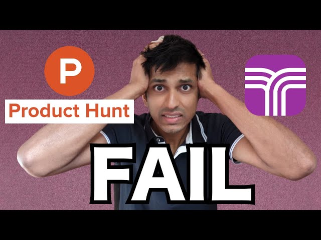 We FAILED: Our Product Hunt Launch and What We Learned