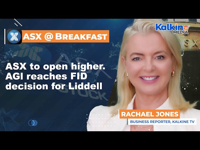 ASX to open higher. AGl reaches FID decision for Liddell