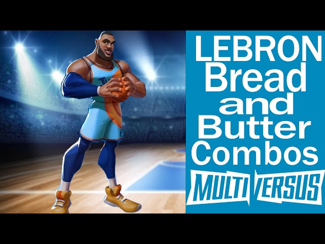 How to play Lebron James Bread and Butter combos (Beginner to intermediate) Multiversus