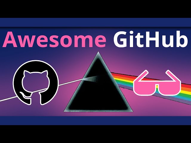 The AWESOME Side of GitHub
