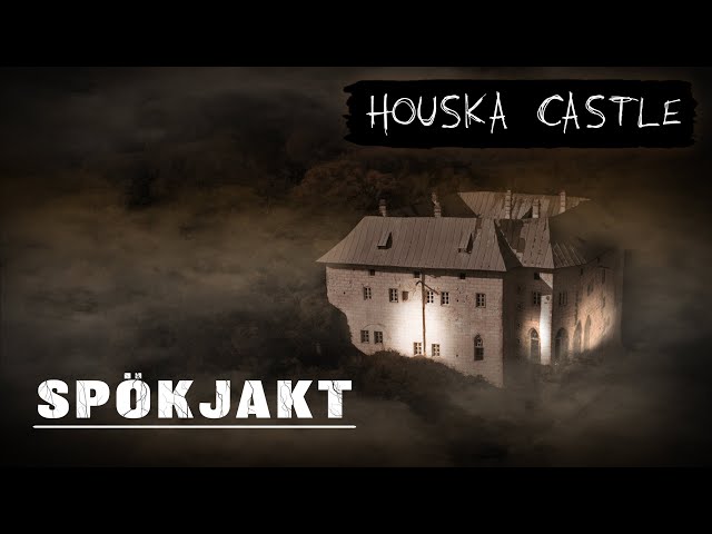 SPÖKJAKT | HOUSKA CASTLE