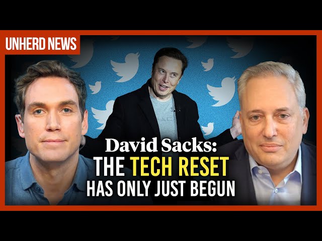 David Sacks: The tech reset has only just begun