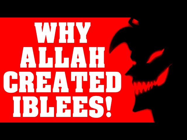 IBN AL-QAYYIM'S 6 REASONS WHY ALLAH CREATED THE LEADER OF SHAYATHEEN!