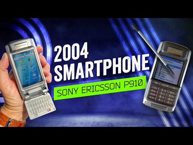 When Phones Were Fun: Sony Ericsson P910 (2004)