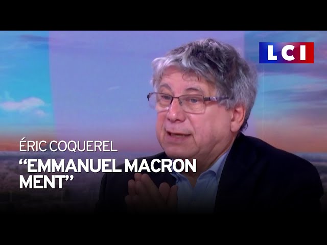"Emmanuel Macron ment !", fustige Éric Coquerel, député LFI