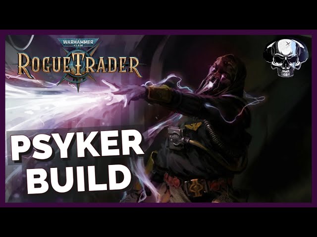 WH40k: Rogue Trader: Melee Psyker Build - Purity In Flame