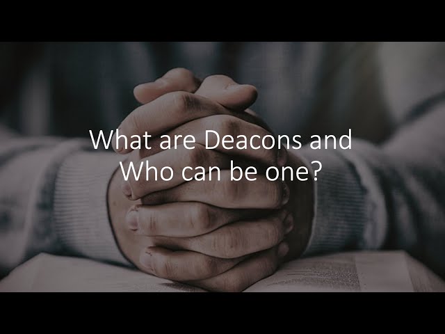 What The Bible Says About Deacons (Part 2)