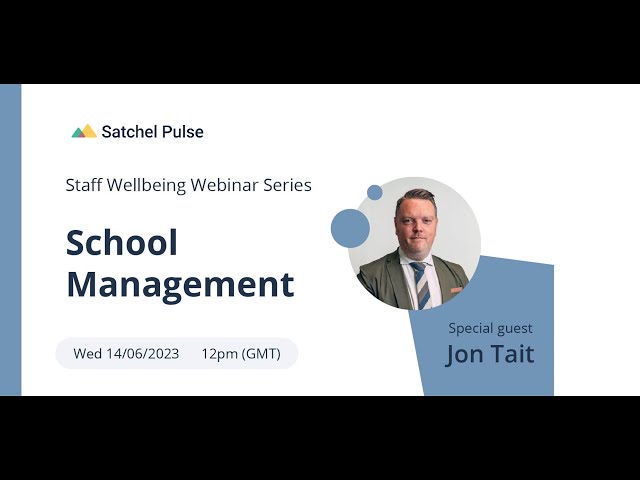 School Management | Staff Wellbeing Series | Satchel Pulse