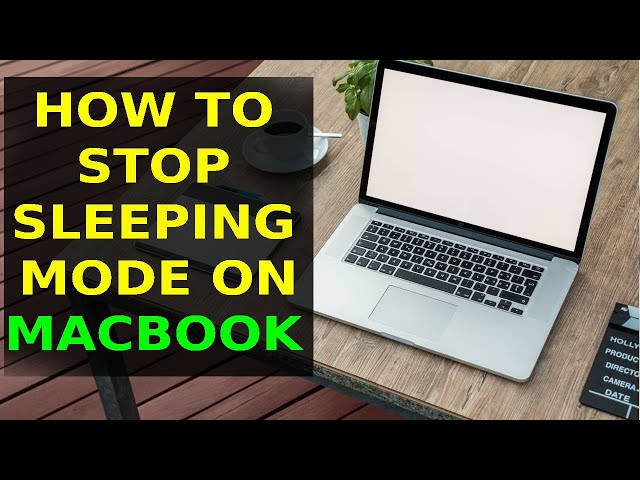 How To Stop Sleeping Mode On MacBook