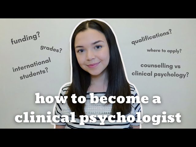How to become a Clinical Psychologist in the UK