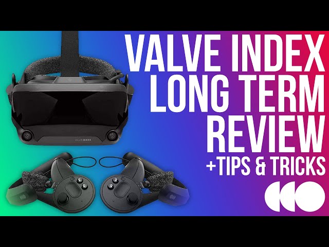 Valve Index Tips and Tricks | 1 Year Review