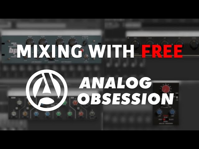 PRO sound with FREE plugins (Analog Obsession)
