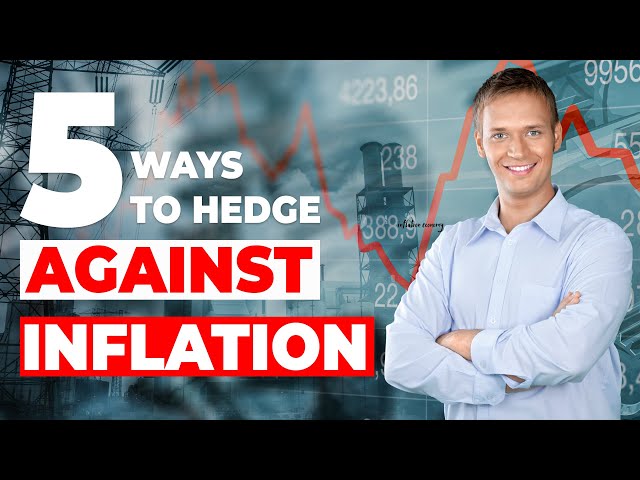 Top 5 Ways to Hedge against Inflation