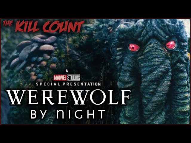 Marvel's Werewolf By Night (2022) KILL COUNT