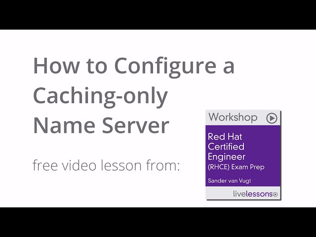 How to Configure a Caching only Name Server