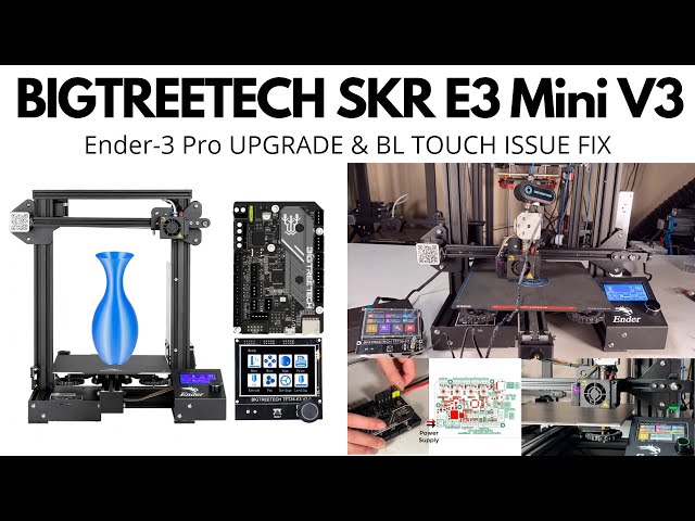 Big Tree Tech SKR Mini E3 V3.0 and 3.5” touch screen upgrade on Ender-3 Pro, fixing BLtouch issue