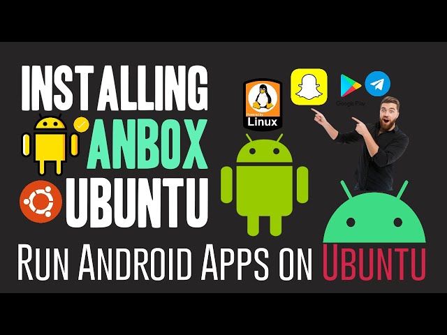 How to Install Anbox on Ubuntu 20.04 | Run Android Apps on Linux | Anbox Ubuntu Install 2021