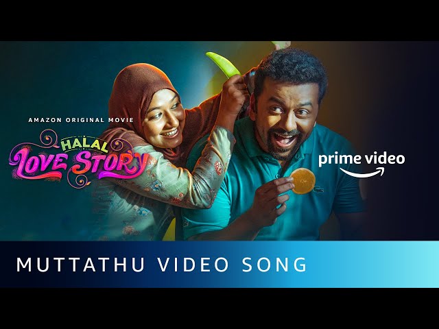 Muttathu Video Song | Halal Love Story (Malayalam) | Soumya Ramakrishnan | Amazon Prime Video