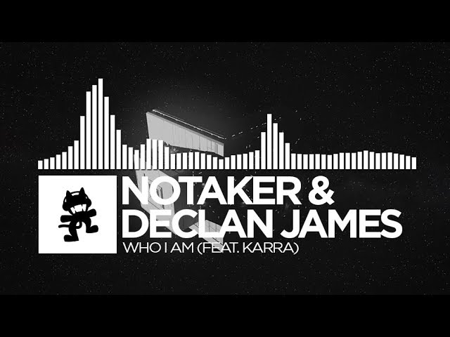 Notaker & Declan James - Who I Am (feat. Karra) [Monstercat EP Release]
