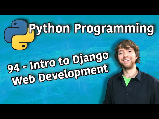 Python Programming 94 - Intro to Django Web Development
