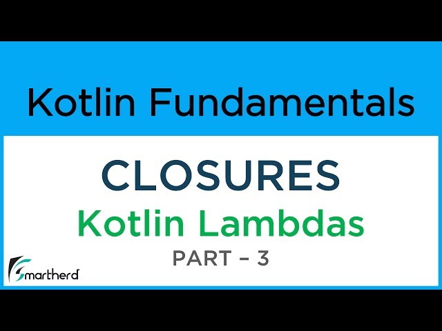 Kotlin CLOSURES. Lambdas and Higher-Order Functions. Part-3. Kotlin Tutorial #9.3