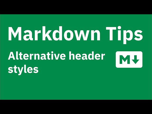 Markdown Tips — Alternative header syntax (setext headers)