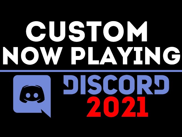 How To Change 'Now Playing' on Discord - 2021 - Set Custom Game Playing Text in Discord