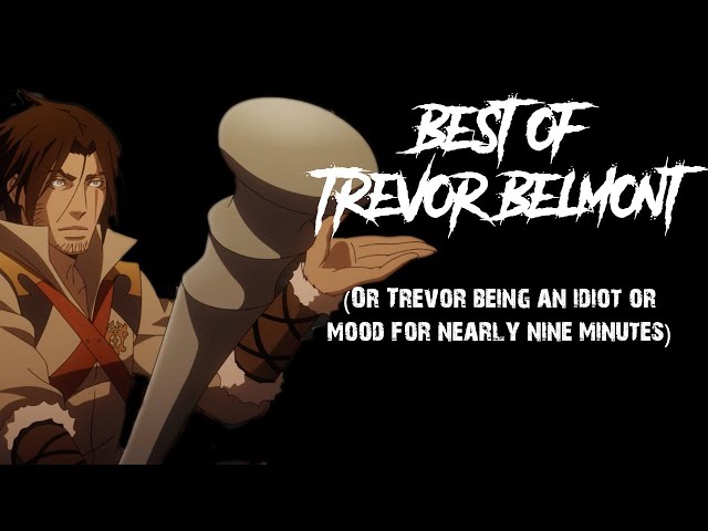 Best Of Trevor Belmont [Seasons 1 & 2]