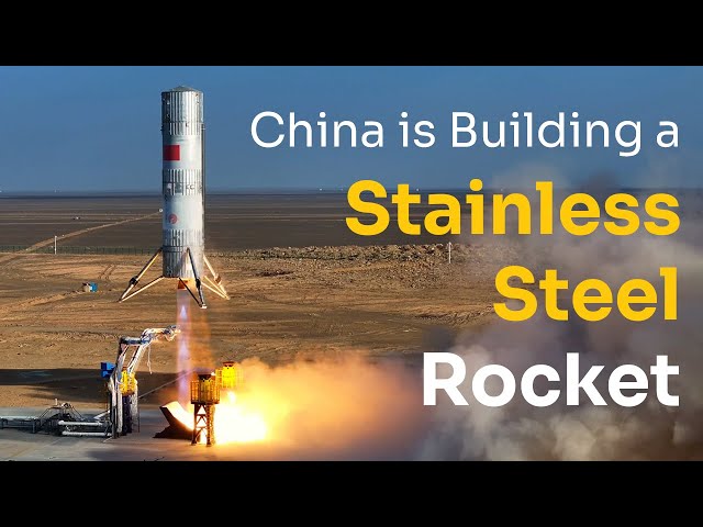 A Reusable Chinese Stainless Steel Rocket in 2025?