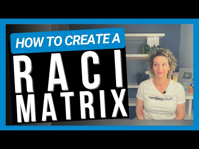 What is a RACI Matrix? [CLEAR BREAKDOWN]