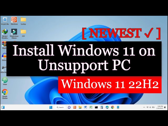 How To: Install Windows 11 on Unsupported PC [NEWEST] | Windows 11 22H2 ✓