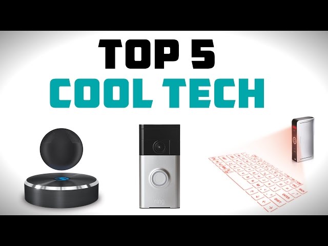 Top 5 of the COOLEST Tech - April