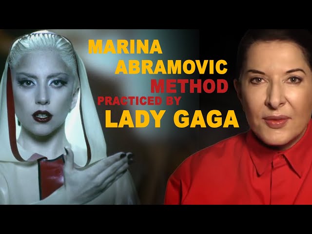Marina Abramovich Method practiced by Lady Gaga