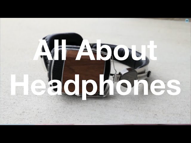 "All About Headphones" - a 5-part Guerilla's Guide to Portable Audio