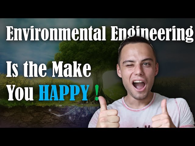 YOU SHOULD Become an Environmental Engineering: Here is Why!!!
