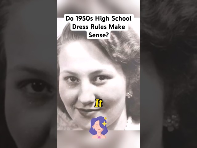Do 1950s High School Dress Rules Make Sense?