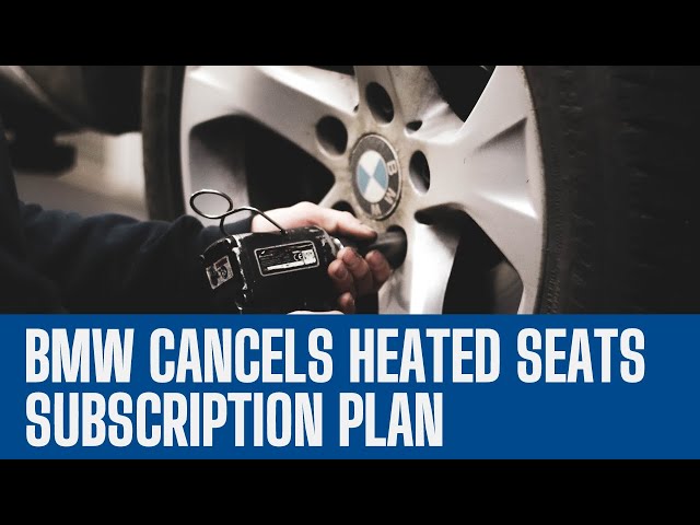BMW Cancels Heated Seats Subscription Plan