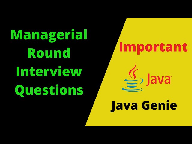 Managerial Round Interview Questions | Behavioral Interview Questions And Answers | Java Genie