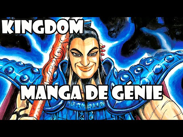 KINGDOM : Manga de génie !