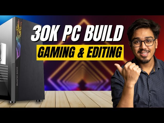 ULTIMATE 30K BUDGET PC BUILD (2023 EDITION): BEST GAMING & EDITING ON BUDGET🔥🔥🔥
