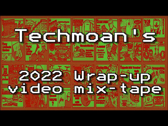 Techmoan 2022 Wrap-up video mix-tape