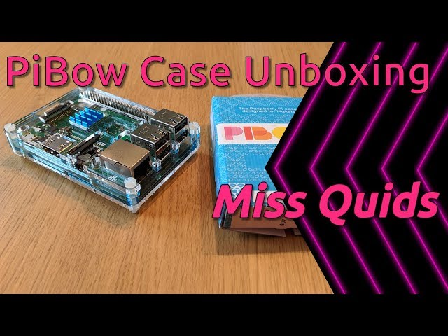 Unboxing Pimoroni Pibow Coupé Raspberry Pi Case