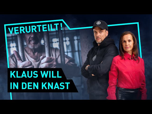 Klaus will in den Knast | Verurteilt! - Der Gerichtspodcast