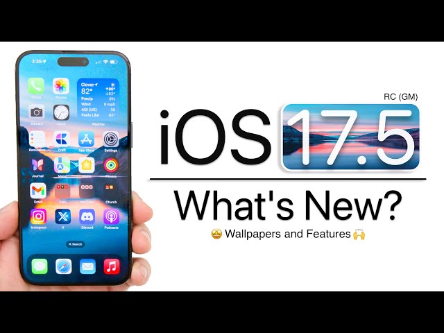 iOS 17.5 RC is Out! - What's New?