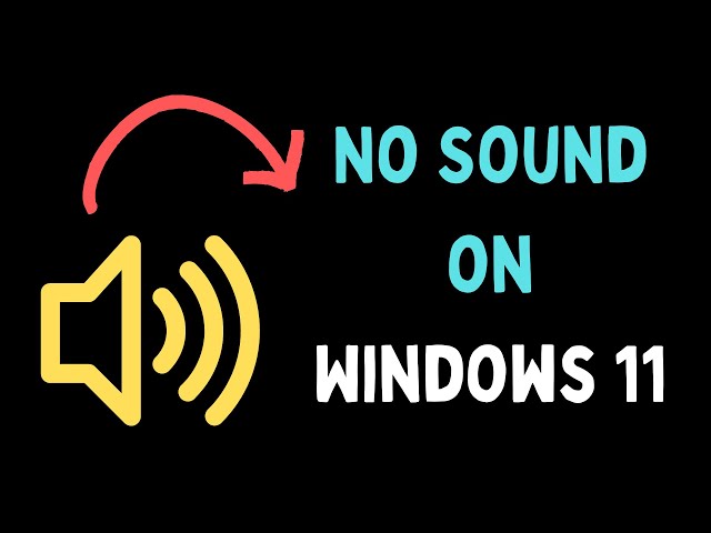 No Sound on Windows 11? Try These 8 Working Fixes!