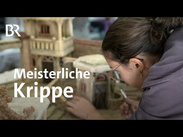 Orientalische Krippe in Handarbeit: Die Krippenbau-Meisterin | Zwischen Spessart und Karwendel | BR