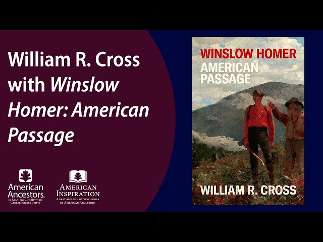 William R. Cross with Winslow Homer: American Passage