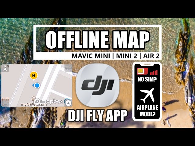 Offline Map Cache DJI Fly App - DJI Mavic Mini | Mini 2 | Mini SE | Air 2 | 2s | Mini 3pro | Mavic 3